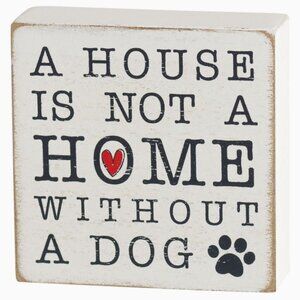 A House is Not a Home Without a Dog Mini Wood Plaque